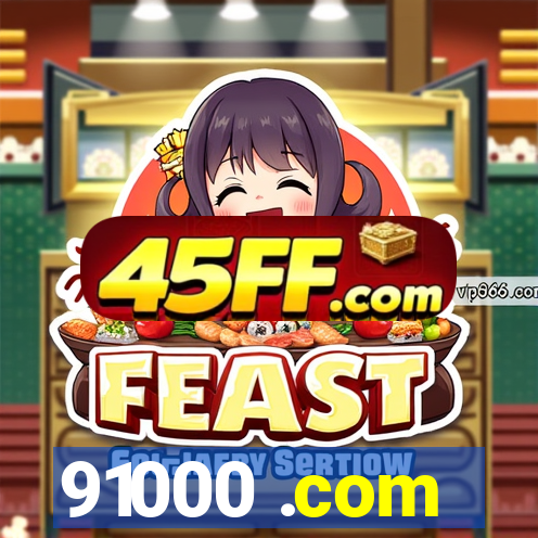 91000 .com
